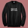 Black Is My Happy Color 80s Sweatshirt