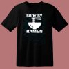Body By Ramen 80s T Shirt