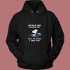Bother Me One More Time While Im Reading I Dare You Snoopy 80s Hoodie