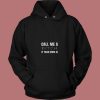 Call Me A Bitch If Your Mom 80s Hoodie