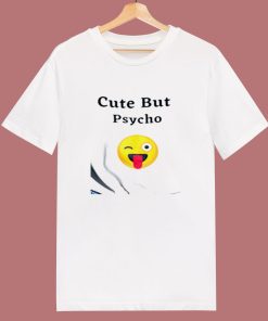 Cute But Psycho 80s T Shirt