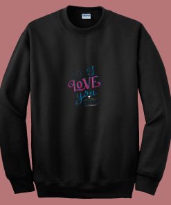 Damn I Love You So Bad 80s Sweatshirt