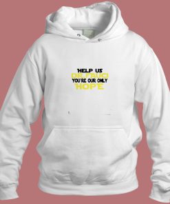 Fauci Youre Our Only Hope Aesthetic Hoodie Style