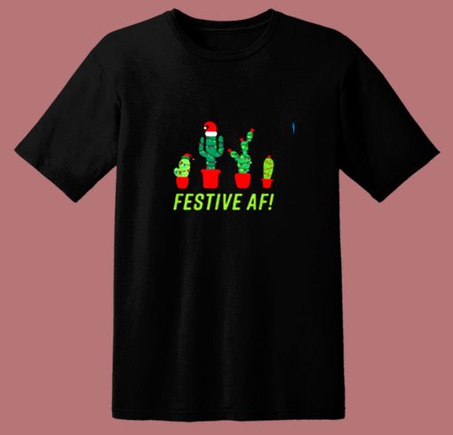 Festive Af Funny Christmas Cactus Fam With 4 Cacti 80s T Shirt