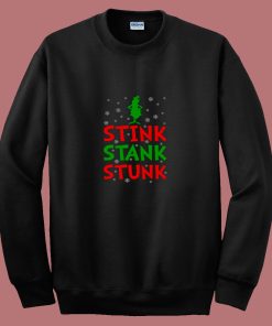 Funny Grinch Christmas Stink Stank Stunk 80s Sweatshirt