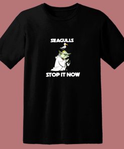 Funny Yoda Seagulls Stop It Now Unisex 80s T Shirt