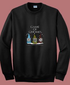 Game Of Gnomes Christmas Is Coming Three 80s Sweatshirt