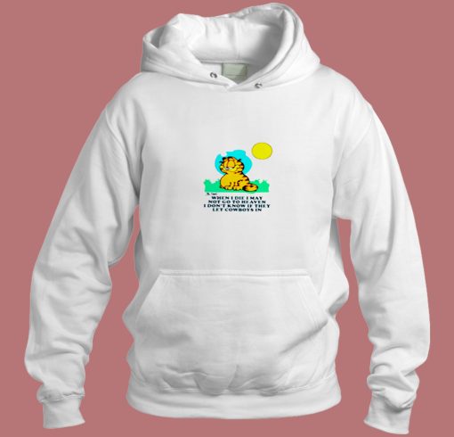 Garfield When I Die I May Not Go To Heaven Aesthetic Hoodie Style