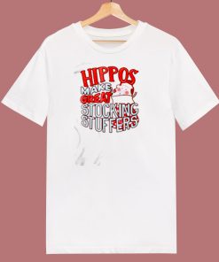 Hippos Make Great Stocking Stuffers 80s T Shirt
