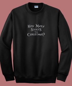 How Many Sleeps Til Christmas 80s Sweatshirt