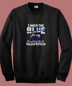 I Back The Blue For My Husband 80s Sweatshirt
