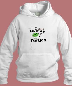I Like Turtles Aesthetic Hoodie Style
