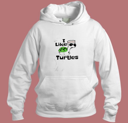 I Like Turtles Aesthetic Hoodie Style
