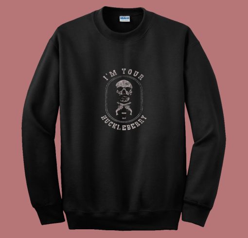 Im Your Huckleberry Doc Holiday Skull 80s Sweatshirt