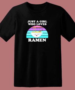 Just A Girl Who Loves Ramen 80s T Shirt
