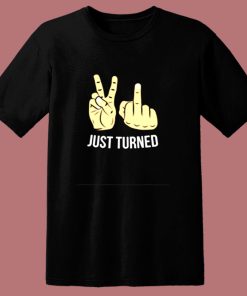 Just Turned 80s T Shirt