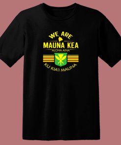 Kanaka Maoli Flag We Are Mauna Kea Indigenous Birthday 80s T Shirt