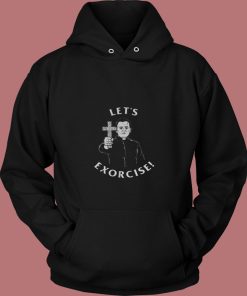 Lets Exorcise 80s Hoodie