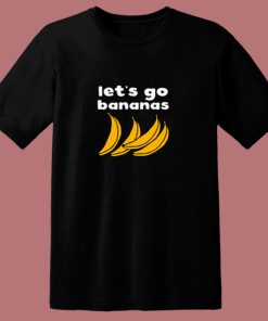 Lets Go Bananas 80s T Shirt