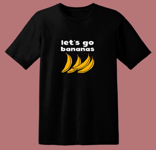 Lets Go Bananas 80s T Shirt