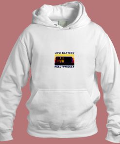 Low Battery Need Whiskey Aesthetic Hoodie Style