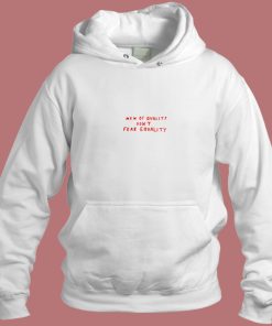 Men Of Quality Dont Fear Equality Aesthetic Hoodie Style