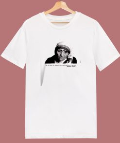 Mother Teresa Quote And Photo 80s T Shirt