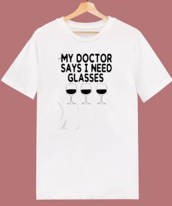My Doctor Says I Need Glasses 80s T Shirt
