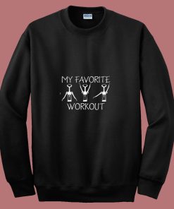 My Favorite Workout Funny Workout Graphic 80s Sweatshirt