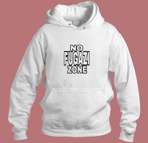 No Fugazi Zone Aesthetic Hoodie Style