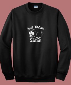 Not Today Satan Possum 80s Sweatshirt