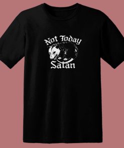 Not Today Satan Possum 80s T Shirt