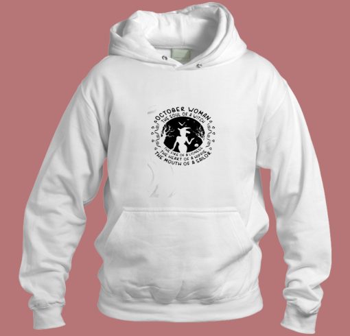 October Woman The Soul Of A Witch Aesthetic Hoodie Style