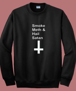 Reality Glitch Smoke Meth Andhail Satan 80s Sweatshirt