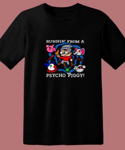 Runnin From A Psycho Piggy 80s T Shirt