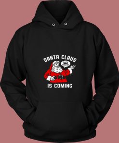 Santa Claus Is Coming 80s Hoodie