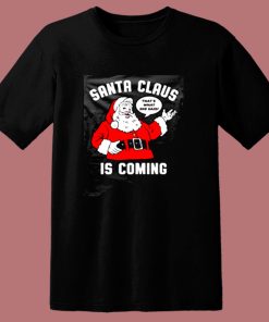 Santa Claus Is Coming 80s T Shirt