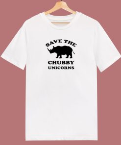 Save The Chubby Unicorns 80s T Shirt