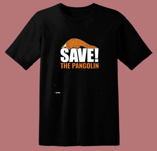 Save The Pangolin 80s T Shirt