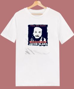 Say His Name Justice For Jacob Blake 80s T Shirt