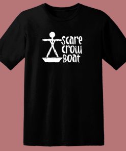 Scarecrow Boat 80s T Shirt