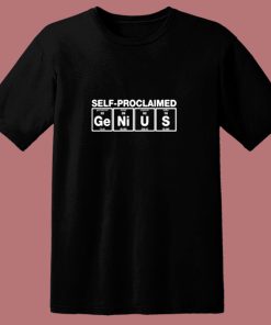 Self Proclaimed Genius 80s T Shirt