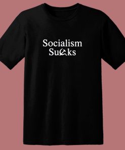 Socialism Sucks Funny Political 80s T Shirt
