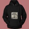 Stay Humble Or Be Humbled 80s Hoodie