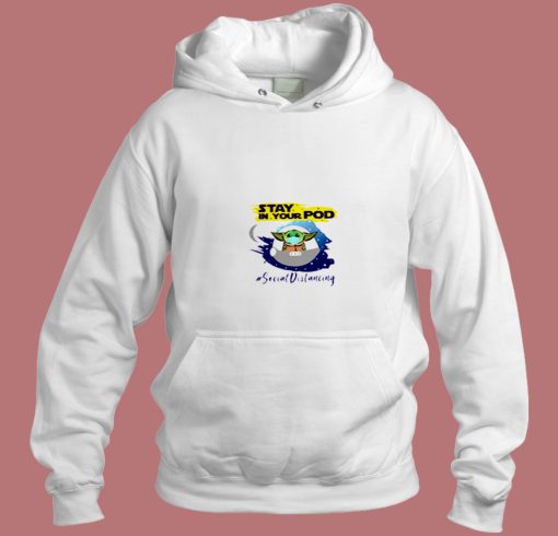 Stay In Your Pod Classic Aesthetic Hoodie Style