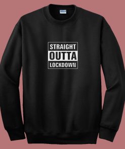 Straight Outta Lockdown Parody 80s Sweatshirt