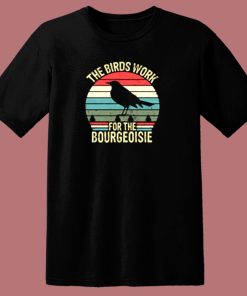The Birds Work For The Bourgeoisie Vintage 80s T Shirt