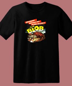 The Blob Classic Horror Movie 80s T Shirt