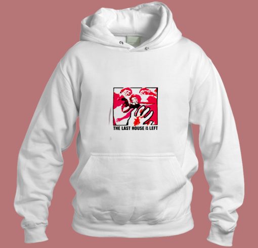 The Last House On The Left Aesthetic Hoodie Style