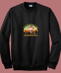 The One With All The Thanksgivings 80s Sweatshirt